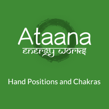 Hand Positions and Chakras - Energy Healer Education