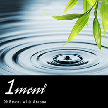 Guided Meditation: Onement with Ataana 1ment