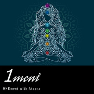 Guided Meditation: Onement with Ataana 1ment