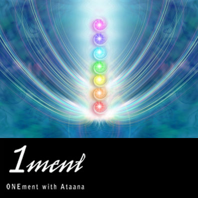 Guided Meditation: Onement with Ataana 1ment