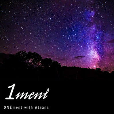 Guided Meditation: Onement with Ataana 1ment