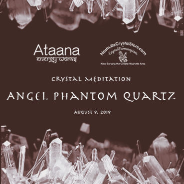 Ataana Method Nashville Crystal Store Angel Phantom Quartz