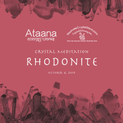 Ataana Method Nashville Crystal Store Rhodonite Guided Meditation