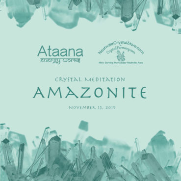 Ataana Method Nashville Crystal Store Amazonite Guided Meditation