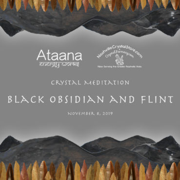 Ataana Method Nashville Crystal Store Black Obsidian and Flint Guided Meditation