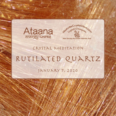 Ataana Method Nashville Crystal Store Rutilated Quartz Guided Meditation