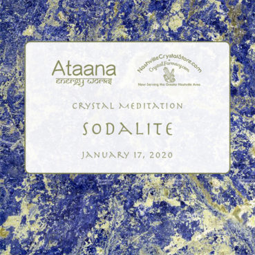 Ataana Method Nashville Crystal Store Sodalite Guided Meditation