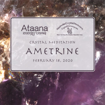 Ataana Method Nashville Crystal Store Ametrine Guided Meditation