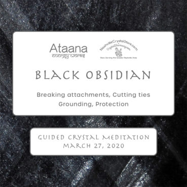 Ataana Method Nashville Crystal Store Black Obsidian Guided Meditation