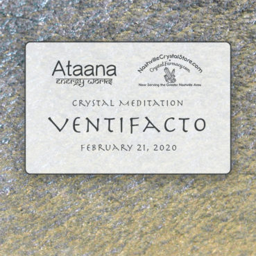 Ataana Method Nashville Crystal Store Ventifacto Guided Meditation