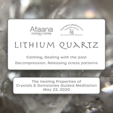 Ataana Method Nashville Crystal Store Lithium Quartz Guided Meditation
