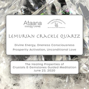 Ataana Method Nashville Crystal Store Lemurian Crackle Quartz Guided Meditation