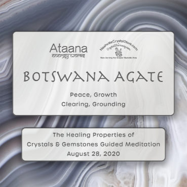 Ataana Method Nashville Crystal Store Botswana Agate Guided Meditation