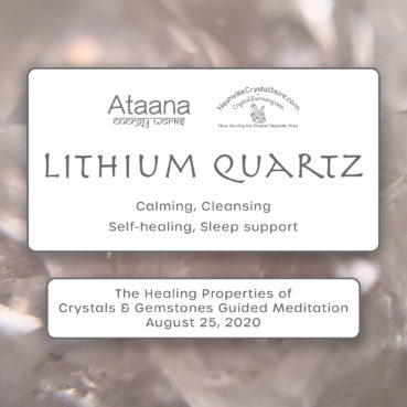 Ataana Method Nashville Crystal Store Lithium Quartz Guided Meditation