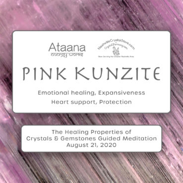 Ataana Method Nashville Crystal Store Pink Kunzite Guided Meditation