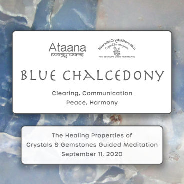 Ataana Method Nashville Crystal Store Blue Chalcedony Guided Meditation
