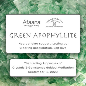 Ataana Method Nashville Crystal Store Green Apophyllite Guided Meditation