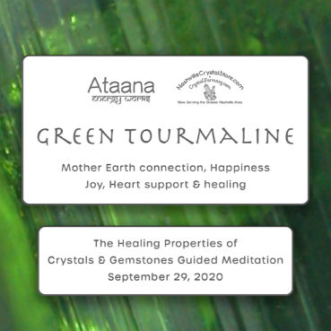 Ataana Method Nashville Crystal Store Green Tourmaline Guided Meditation