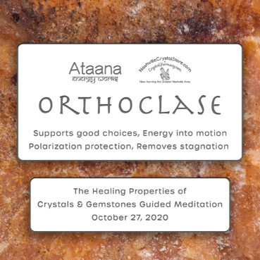 Ataana Method Nashville Crystal Store Orthoclase Guided Meditation