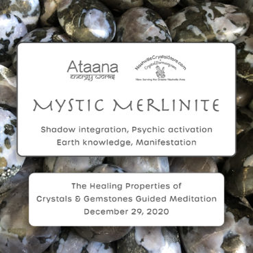 Ataana Method Nashville Crystal Store Mystic Merlinite Guided Meditation