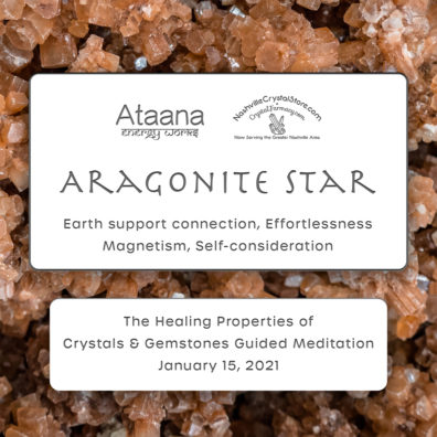 Ataana Method Nashville Crystal Store Aragonite Star Guided Meditation