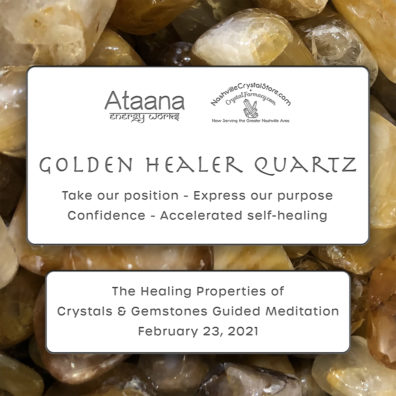 Ataana Method Nashville Crystal Store Golden Healer Quartz Guided Meditation
