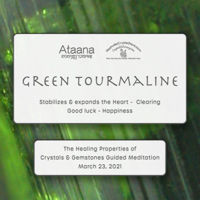 Ataana Method Nashville Crystal Store Green Tourmaline Guided Meditation