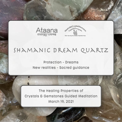 Ataana Method Nashville Crystal Store Shamanic Dream Quartz Guided Meditation