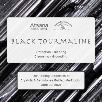 Ataana Method Nashville Crystal Store Black Tourmaline Guided Meditation