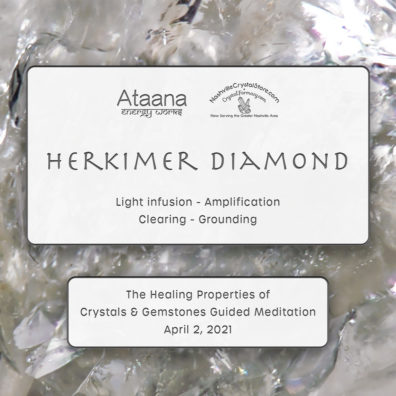 Ataana Method Nashville Crystal Store Herkimer Diamond Guided Meditation