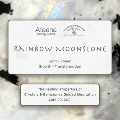 Ataana Method Nashville Crystal Store Rainbow Moonstone Guided Meditation