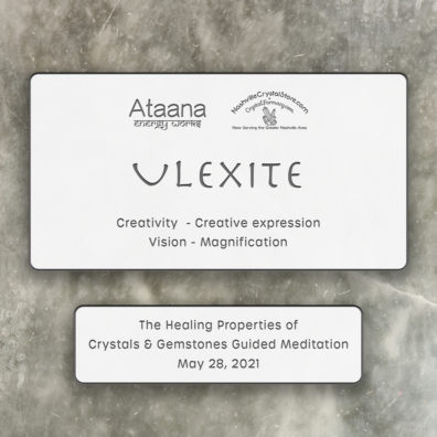 Ataana Method Nashville Crystal Store Ulexite Guided Meditation