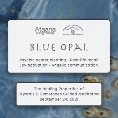 Ataana Method Nashville Crystal Store Blue Opal Guided Meditation