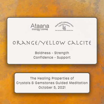 Ataana Method Nashville Crystal Store Orange/Yellow Calcite Guided Meditation