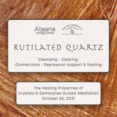 Ataana Method Nashville Crystal Store Rutilated Quartz Guided Meditation