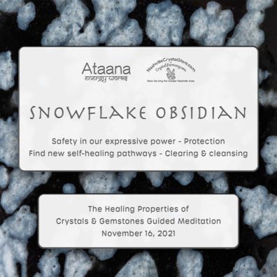 Ataana Method Nashville Crystal Store Snowflake Obsidian Guided Meditation