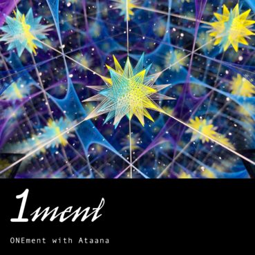 Activating Our God and Creative Source Connections Onement Guided Meditation Ataana Method