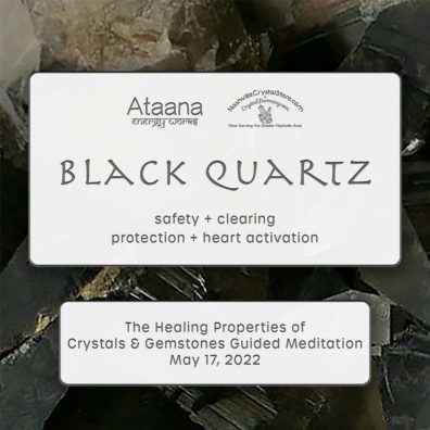 Ataana Method Nashville Crystal Store Black Quartz Guided Meditation