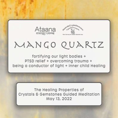 Ataana Method Nashville Crystal Store Mango Quartz Guided Meditation