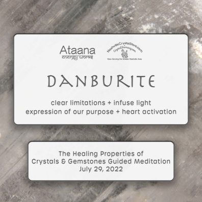 Ataana Method Nashville Crystal Store Danburite Guided Meditation