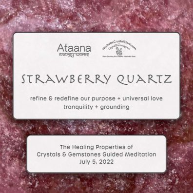 Ataana Method Nashville Crystal Store Strawberry Quartz Guided Meditation