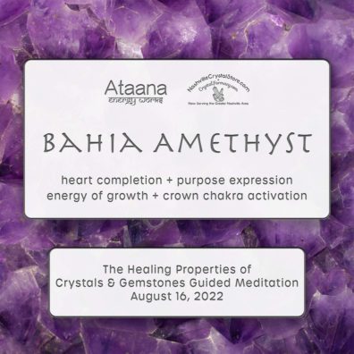 Ataana Method Nashville Crystal Store Bahia Amethyst Guided Meditation