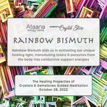 Ataana Method Nashville Crystal Store Rainbow Bismuth Guided Meditation