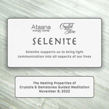 Ataana Method Nashville Crystal Store Selenite Guided Meditation