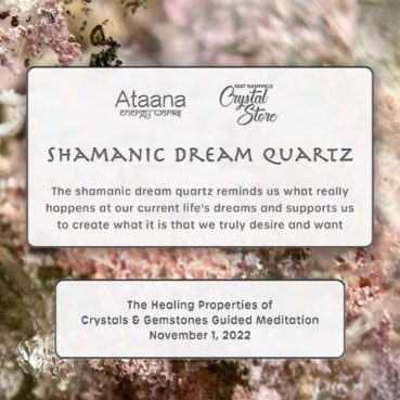Ataana Method Nashville Crystal Store Shamanic Dream Quartz Guided Meditation