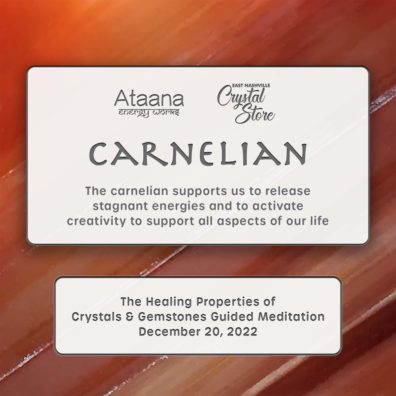 Ataana Method Nashville Crystal Store Carnelian Guided Meditation