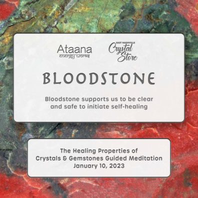 Ataana Method Nashville Crystal Store Bloodstone Guided Meditation