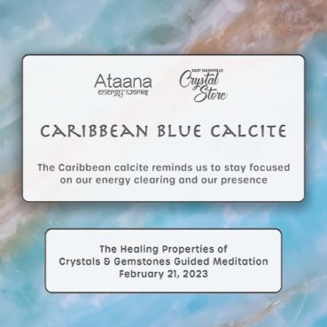 Ataana Method Nashville Crystal Store Caribbean Blue Calcite Guided Meditation