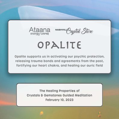 Ataana Method Nashville Crystal Store Opalite Guided Meditation