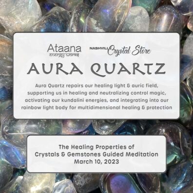 Ataana Method Nashville Crystal Store Aura Quartz Guided Meditation